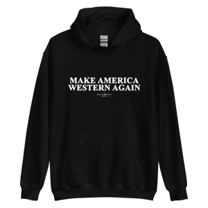 Make America Western Again Hoodie