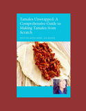 "Tamales Unwrapped" Paperback - Signed Copy by Chef Jill Bosich