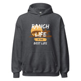 Ranch Life is The Best Life Hoodie